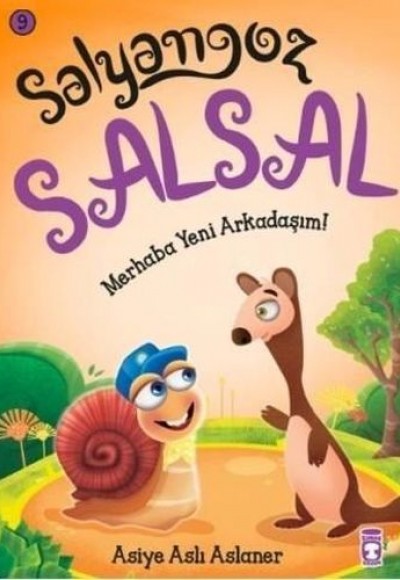 Salyangoz Salsal 9 - Merhaba Yeni Arkadaşım! Salyangoz Salsal 9 - Merhaba Yeni Arkadaşım!