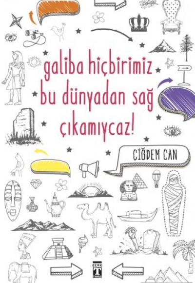 Galiba Hiçbirimiz Bu Dünyadan Sağ Çıkamayacağız Galiba Hiçbirimiz Bu Dünyadan Sağ Çıkamayacağız
