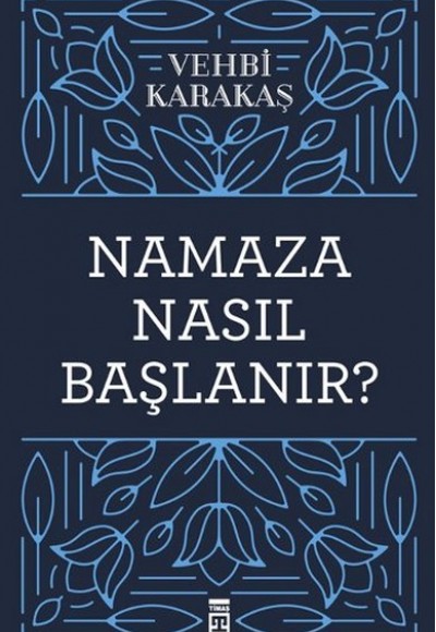 Namaza Nasıl Başlanır? Namaza Nasıl Başlanır?