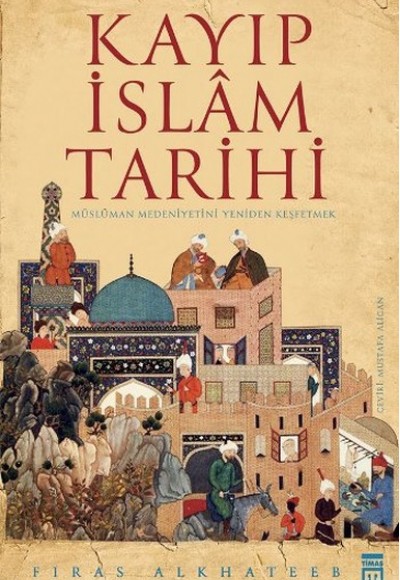 Kayıp İslam Tarihi Kayıp İslam Tarihi
