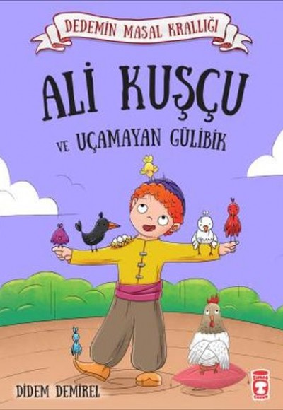 Ali Kuşçu ve Uçamayan Gülibik - Dedemin Masal Krallığı 1 Ali Kuşçu ve Uçamayan Gülibik - Dedemin Masal Krallığı 1