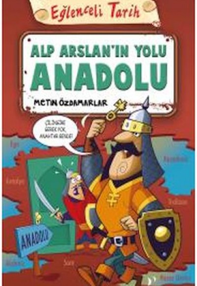 Eğlenceli Tarih - Alp Arslanın Yolu Anadolu Eğlenceli Tarih - Alp Arslanın Yolu Anadolu