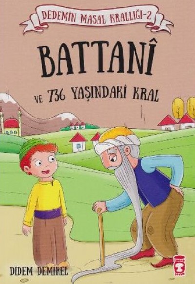 Dedemin Masal Krallığı 2. Seri - Battani ve 736 Yaşındaki Kral Dedemin Masal Krallığı 2. Seri - Battani ve 736 Yaşındaki Kral
