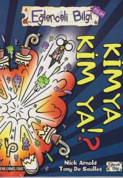 Eğlenceli Bilgi (Bilim) - Kimya Kim Ya? Eğlenceli Bilgi (Bilim) - Kimya Kim Ya?