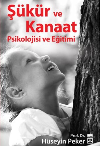 Şükür ve Kanaat Psikolojisi ve Eğitimi Şükür ve Kanaat Psikolojisi ve Eğitimi