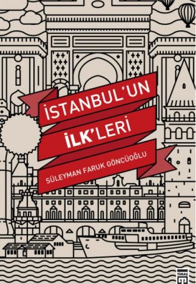 İstanbul'un İlkleri İstanbul'un İlkleri