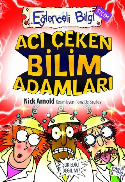 Eğlenceli Bilgi (Bilim) - Acı Çeken Bilim Adamları Eğlenceli Bilgi (Bilim) - Acı Çeken Bilim Adamları