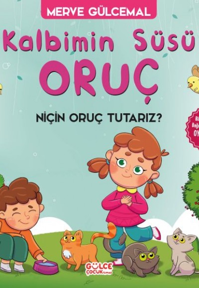 Kalbimin Süsü Oruç - Neden Oruç Tutarız? Kalbimin Süsü Oruç - Neden Oruç Tutarız?