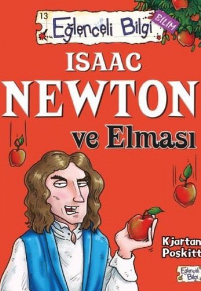 Eğlenceli Bilgi - Isaac Newton ve Elması Eğlenceli Bilgi - Isaac Newton ve Elması