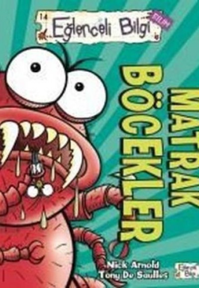 Eğlenceli Bilgi (Bilim) - Matrak Böcekler Eğlenceli Bilgi (Bilim) - Matrak Böcekler