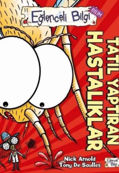 Eğlenceli Bilgi Bilim - Tatil Yaptıran Hastalıklar Eğlenceli Bilgi Bilim - Tatil Yaptıran Hastalıklar