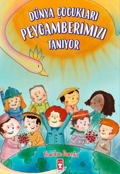 Dünya Çocukları Peygamberimizi Tanıyor Dünya Çocukları Peygamberimizi Tanıyor