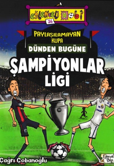 Eğlenceli Bilgi - Paylaşılamayan Kupa Dünden Bugüne Şampiyonlar Ligi Eğlenceli Bilgi - Paylaşılamayan Kupa Dünden Bugüne Şampiyonlar Ligi