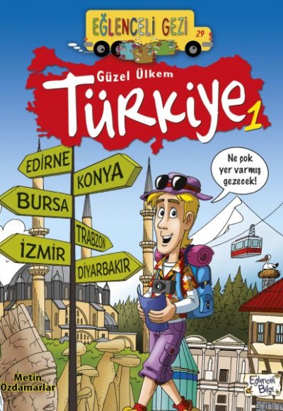 Eğlenceli Gezi - Güzel Ülkem Türkiye 1 Eğlenceli Gezi - Güzel Ülkem Türkiye 1