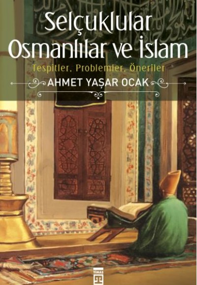 Selçuklular Osmanlılar ve İslam Selçuklular Osmanlılar ve İslam