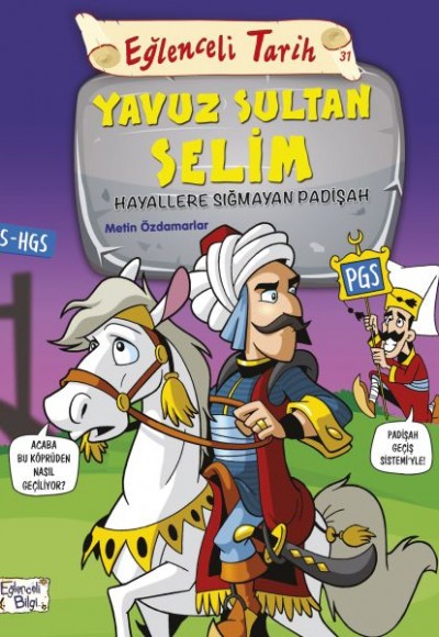 Eğlenceli Tarih - Yavuz Sultan Selim - Hayallere Sığmayan Padişah Eğlenceli Tarih - Yavuz Sultan Selim - Hayallere Sığmayan Padişah