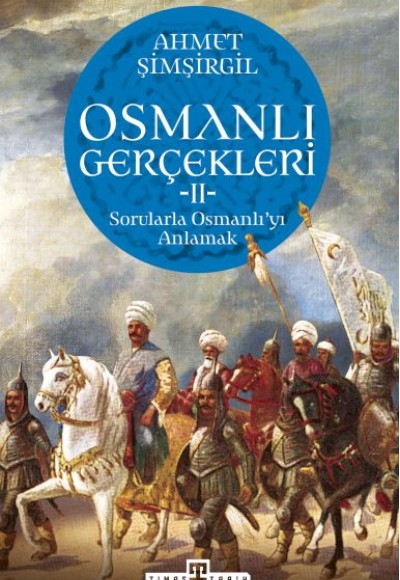Osmanlı Gerçekleri - 2 Osmanlı Gerçekleri - 2