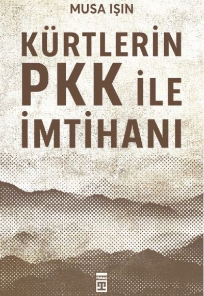 Kürtlerin PKK İle İmtihanı Kürtlerin PKK İle İmtihanı