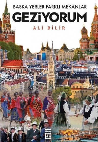 Başka Yerler Farklı Mekanlar Geziyorum Başka Yerler Farklı Mekanlar Geziyorum