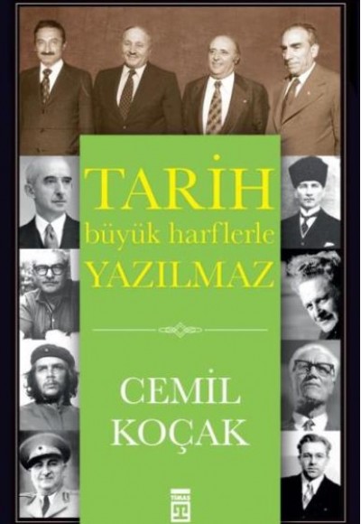 Tarih Büyük Harflerle Yazılmaz Tarih Büyük Harflerle Yazılmaz
