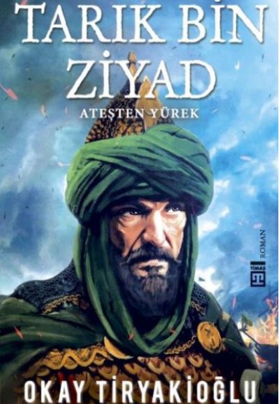 Tarık Bin Ziyad Tarık Bin Ziyad