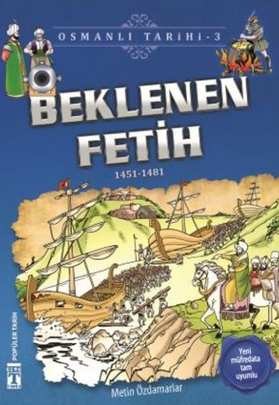 Beklenen Fetih - Osmanlı Tarihi 3 Beklenen Fetih - Osmanlı Tarihi 3