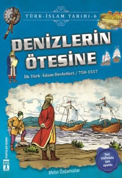 Denizlerin Ötesine - Türk İslam Tarihi 6 Denizlerin Ötesine - Türk İslam Tarihi 6
