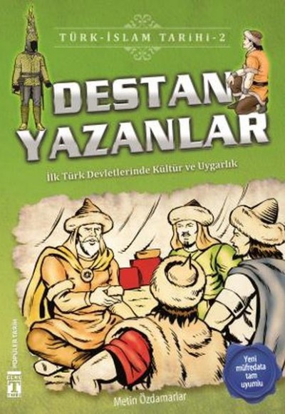 Destan Yazanlar - Türk İslam Tarihi 2 Destan Yazanlar - Türk İslam Tarihi 2