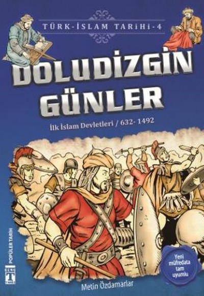Doludizgin Günler - Türk İslam Tarihi 4 Doludizgin Günler - Türk İslam Tarihi 4