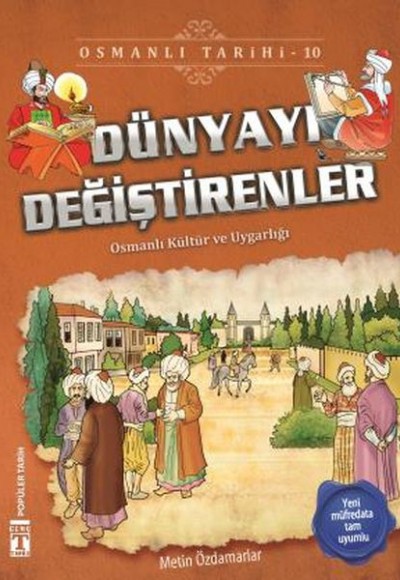 Dünyayı Değiştirenler - Osmanlı Tarihi 10 Dünyayı Değiştirenler - Osmanlı Tarihi 10