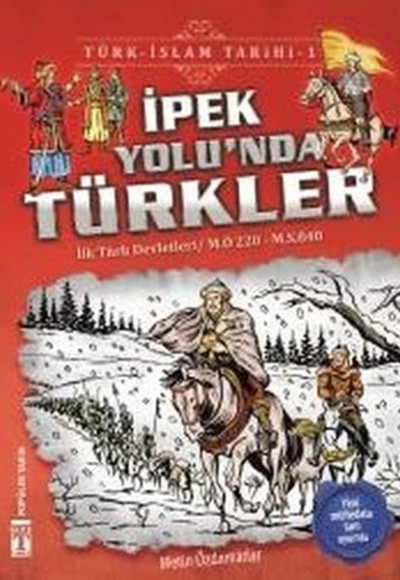 İpek Yolu'nda Türkler - Türk İslam Tarihi 1 İpek Yolu'nda Türkler - Türk İslam Tarihi 1