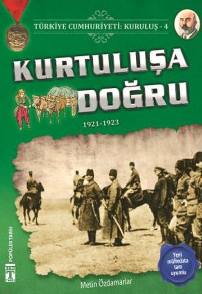 Kurtuluşa Doğru - Türkiye Cumhuriyeti Kuruluş 4 Kurtuluşa Doğru - Türkiye Cumhuriyeti Kuruluş 4