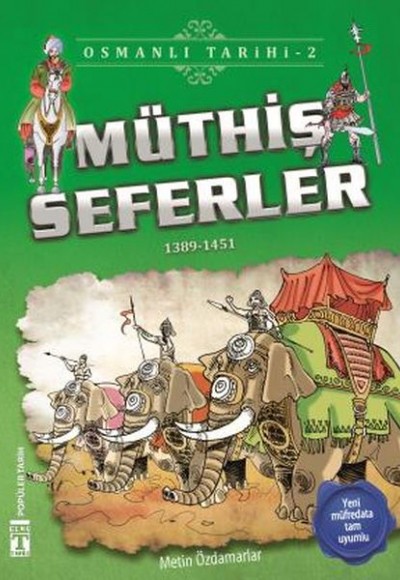 Müthiş Seferler - Osmanlı Tarihi 2 Müthiş Seferler - Osmanlı Tarihi 2