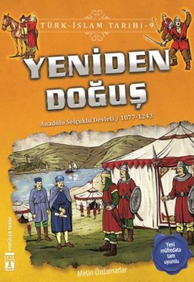 Yeniden Doğuş - Türk İslam Tarihi 9 Yeniden Doğuş - Türk İslam Tarihi 9