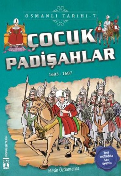 Çocuk Padişahlar - Osmanlı Tarihi 7 Çocuk Padişahlar - Osmanlı Tarihi 7