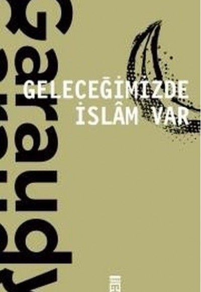 Geleceğimizde İslam Var Geleceğimizde İslam Var