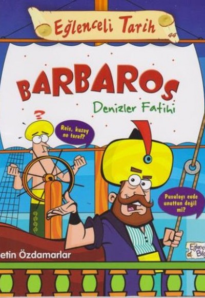Eğlenceli Tarih 44 - Barbaros Denizler Fatihi Eğlenceli Tarih 44 - Barbaros Denizler Fatihi