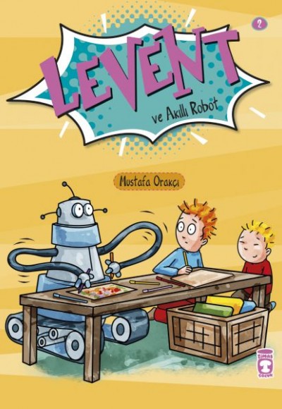 Levent ve Akıllı Robot Levent ve Akıllı Robot