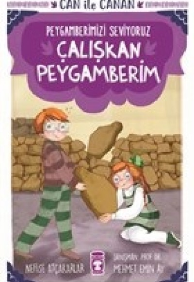 Çalışkan Peygamberim - Can İle Canan Peygamberimizi Seviyoruz Çalışkan Peygamberim - Can İle Canan Peygamberimizi Seviyoruz