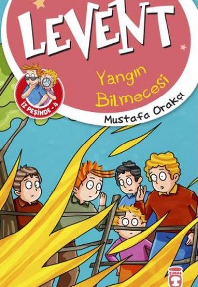 Levent Yangın Bilmecesi - Levent İz Peşinde 4 Levent Yangın Bilmecesi - Levent İz Peşinde 4
