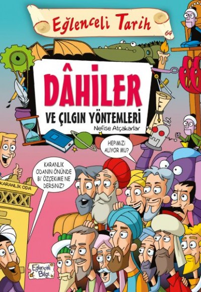Dahiler ve Çılgın Yöntemleri Dahiler ve Çılgın Yöntemleri