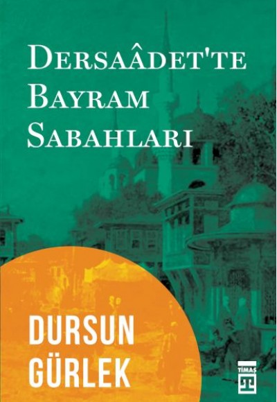 Dersaadet'te Bayram Sabahları Dersaadet'te Bayram Sabahları