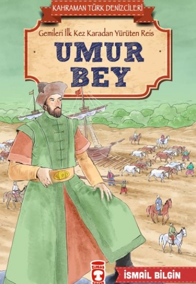 Umur Bey - Kahraman Türk Denizcileri Umur Bey - Kahraman Türk Denizcileri
