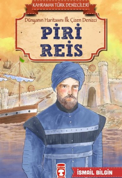 Piri Reis - Kahraman Türk Denizcileri Piri Reis - Kahraman Türk Denizcileri