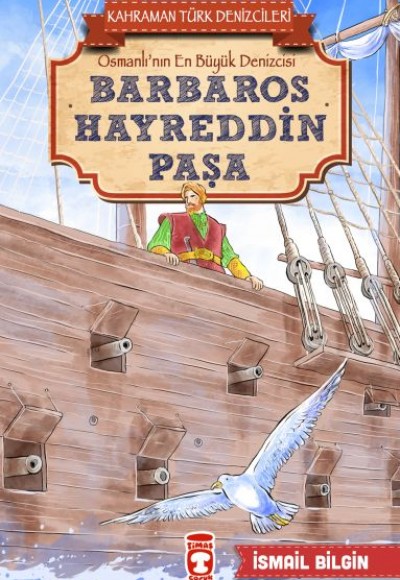Barbaros Hayreddin Paşa - Kahraman Türk Denizcileri Barbaros Hayreddin Paşa - Kahraman Türk Denizcileri