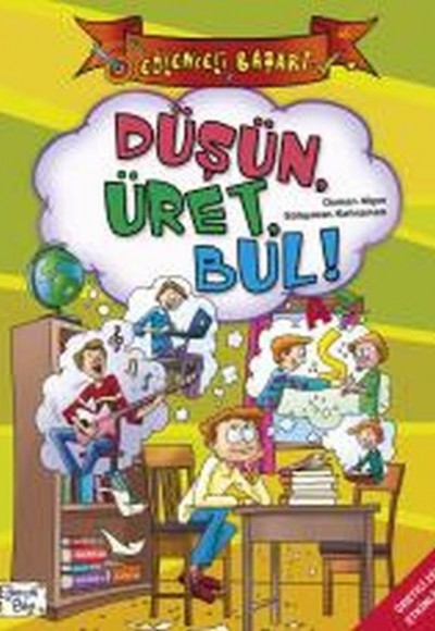 Düşün Üret Bul Düşün Üret Bul