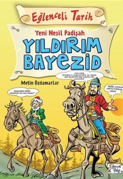 Eğlenceli Tarih - Yeni Nesil Padişah Yıldırım Bayezid Eğlenceli Tarih - Yeni Nesil Padişah Yıldırım Bayezid