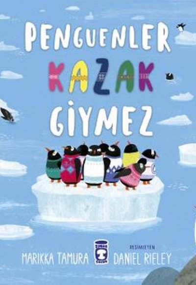Penguenler Kazak Giymez Penguenler Kazak Giymez