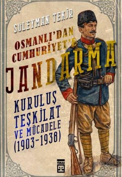 Osmanlı'dan Cumhuriyet'e Jandarma Osmanlı'dan Cumhuriyet'e Jandarma