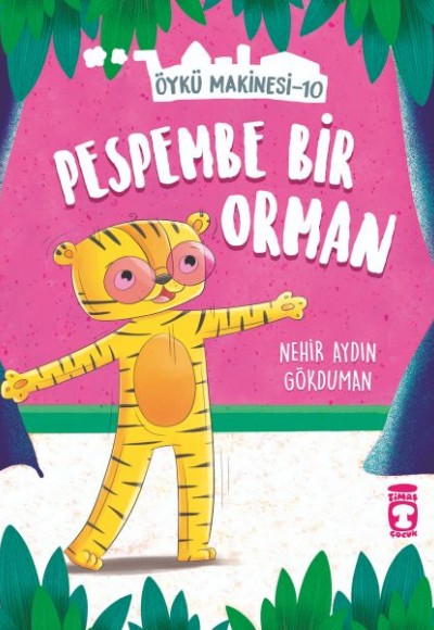 Pespembe Bir Orman - Öykü Makinesi 10 Pespembe Bir Orman - Öykü Makinesi 10